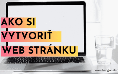 Ako si vytvoriť web stránku: Prvé kroky k úspešnému webu