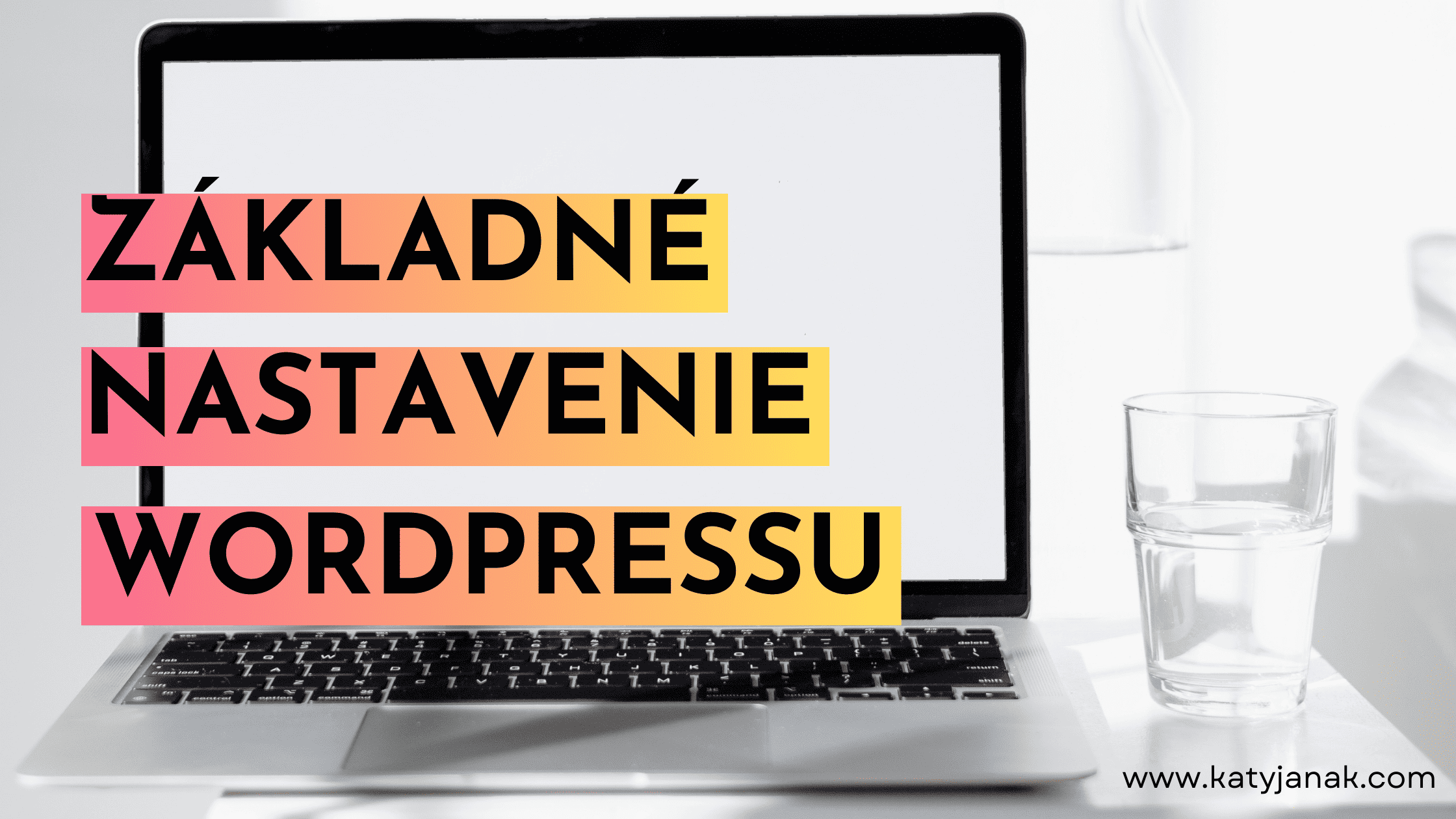zakladne nastavenie wordpressu ako nastavit